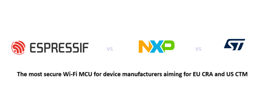 The best WiFi MCU for upcoming cybersecurity regulations: NXP vs ESP32 WiFi vs STM32 WiFi